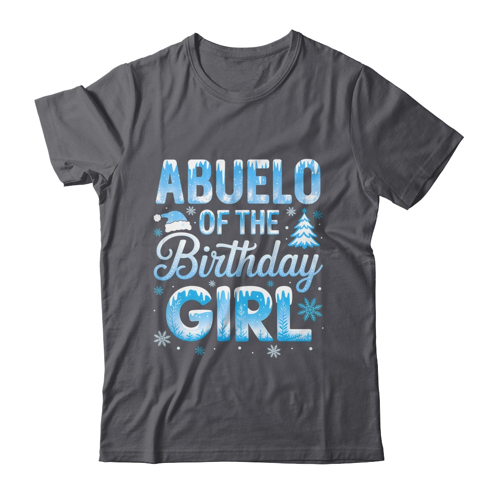 Abuelo Of The Birthday Girl Snowflakes Winter Family Matching Shirt & Hoodie | siriusteestore