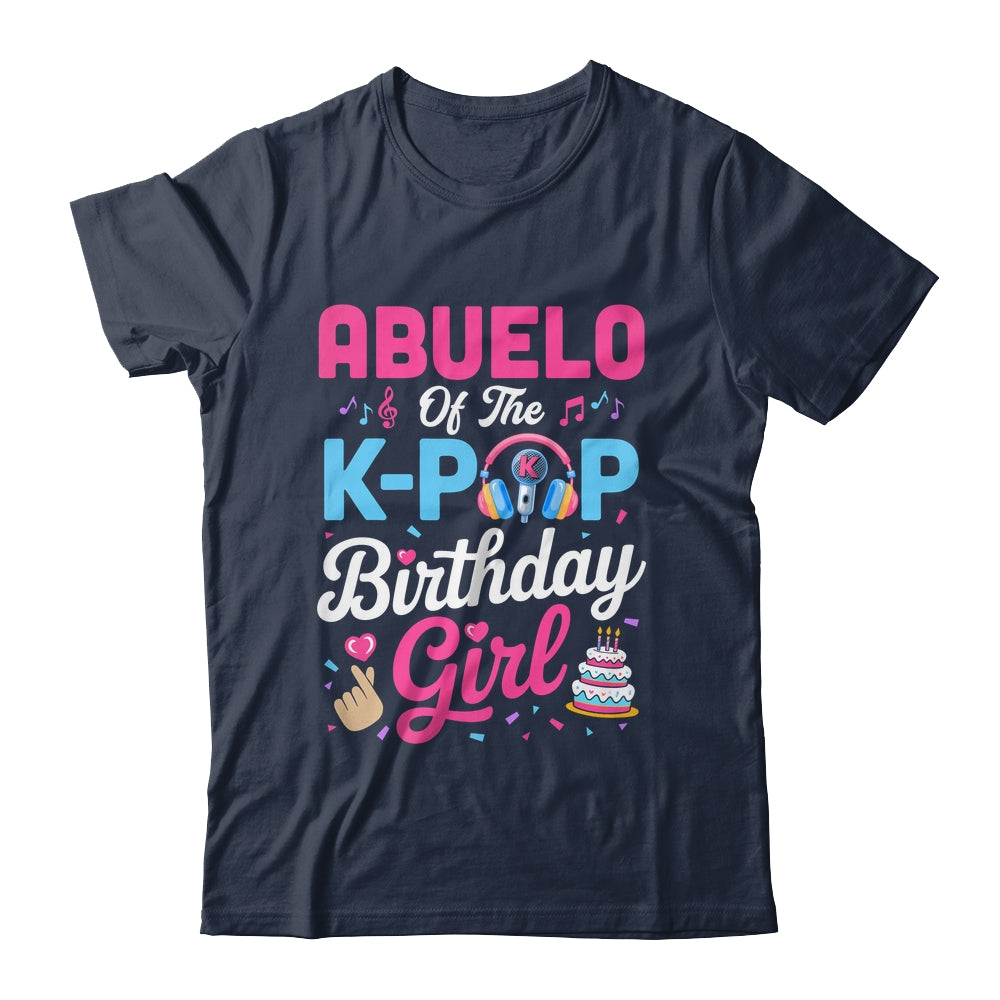 Abuelo Of The K-Pop Birthday Girl Korean Music Family Shirt & Hoodie | siriusteestore