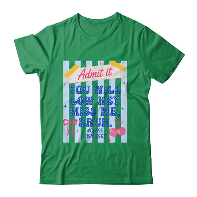 Admit It You Will Low Key Miss Me BRUH Class Dismissed Funny Shirt & Hoodie | siriusteestore