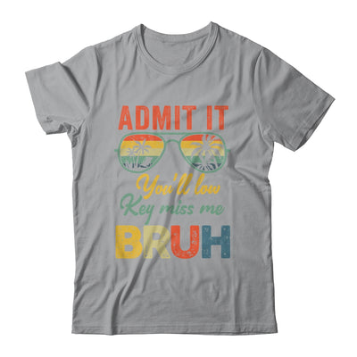 Admit It You'll Low Key Miss Me Bruh Teacher Funny Bruh Shirt & Hoodie | siriusteestore
