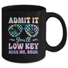 Admit It You'll Low Key Miss Me Bruh Tie Dye Beach Teacher Mug | siriusteestore
