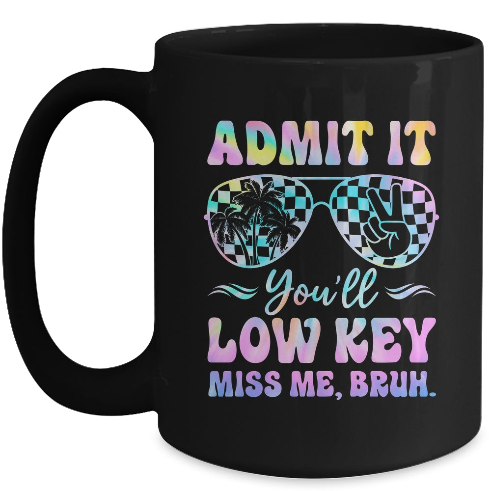 Admit It You'll Low Key Miss Me Bruh Tie Dye Beach Teacher Mug | siriusteestore