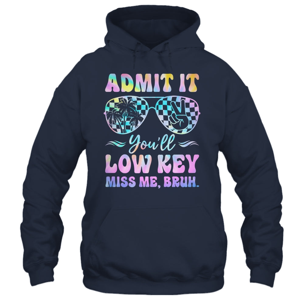 Admit It You'll Low Key Miss Me Bruh Tie Dye Beach Teacher Shirt & Tank Top | siriusteestore