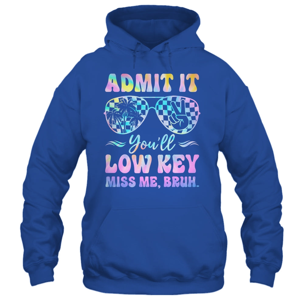 Admit It You'll Low Key Miss Me Bruh Tie Dye Beach Teacher Shirt & Tank Top | siriusteestore