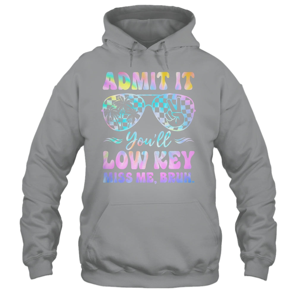 Admit It You'll Low Key Miss Me Bruh Tie Dye Beach Teacher Shirt & Tank Top | siriusteestore