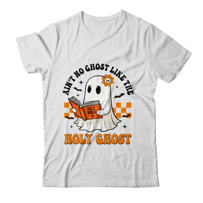 Ain't No Ghost Like The Holy Ghost Halloween Christian Bible Shirt & Sweatshirt | siriusteestore
