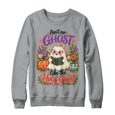 Ain't No Ghost Like The Holy Ghost Spooky Halloween Teacher Shirt & Sweatshirt | siriusteestore