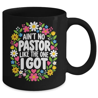 Ain't No Pastor Like The One I Got Christian Believer Women Mug | siriusteestore