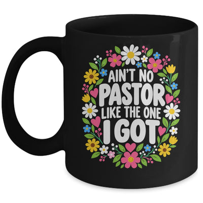 Ain't No Pastor Like The One I Got Christian Believer Women Mug | siriusteestore