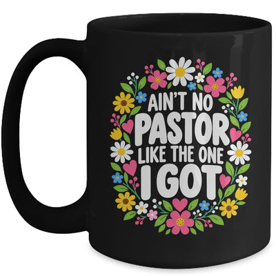 Ain't No Pastor Like The One I Got Christian Believer Women Mug | siriusteestore