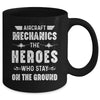 Aircraft Mechanics Men Heroes Aviation Airplane Maintenance Mug | siriusteestore