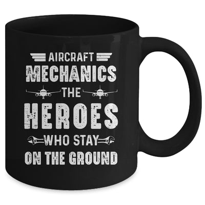 Aircraft Mechanics Men Heroes Aviation Airplane Maintenance Mug | siriusteestore