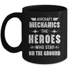 Aircraft Mechanics Men Heroes Aviation Airplane Maintenance Mug | siriusteestore