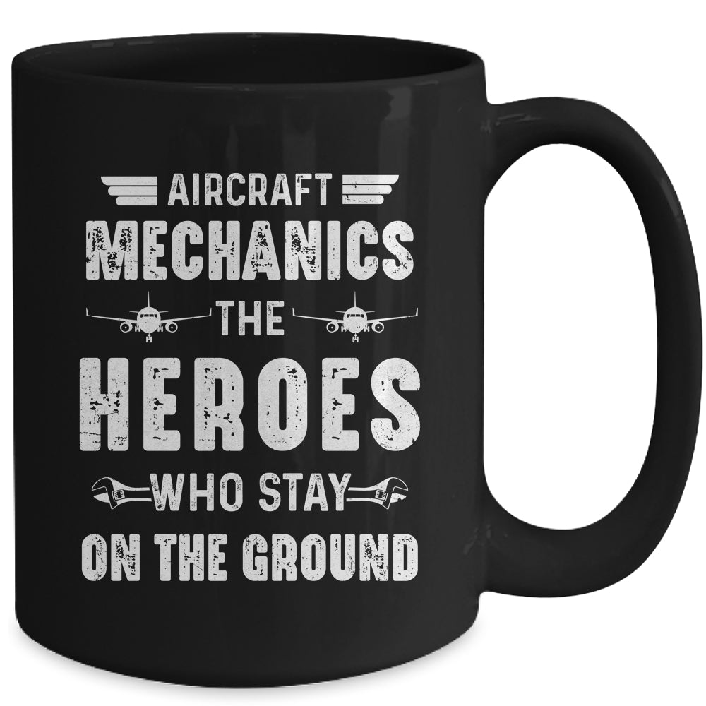 Aircraft Mechanics Men Heroes Aviation Airplane Maintenance Mug | siriusteestore