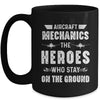 Aircraft Mechanics Men Heroes Aviation Airplane Maintenance Mug | siriusteestore