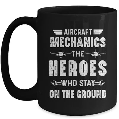 Aircraft Mechanics Men Heroes Aviation Airplane Maintenance Mug | siriusteestore