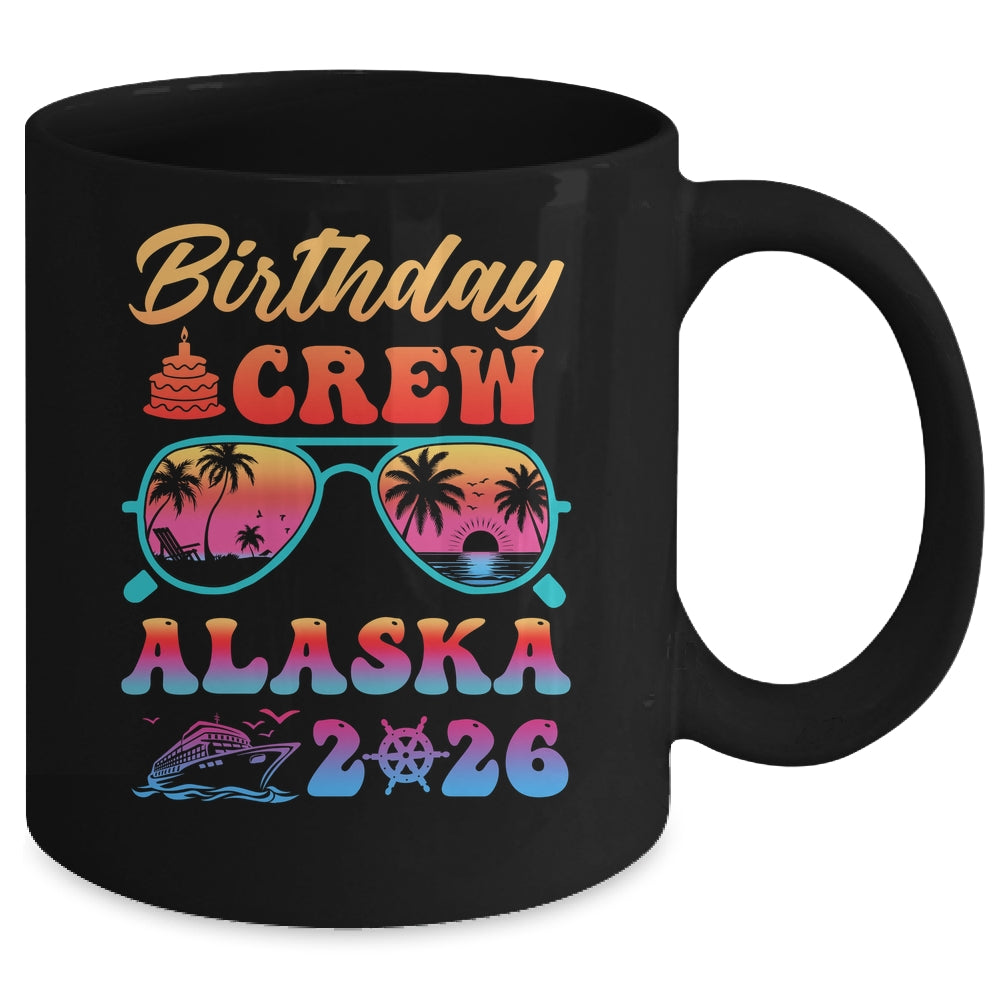 Alaska Birthday Crew Vacation Cruise 2026 Summer Trip Group Mug | siriusteestore
