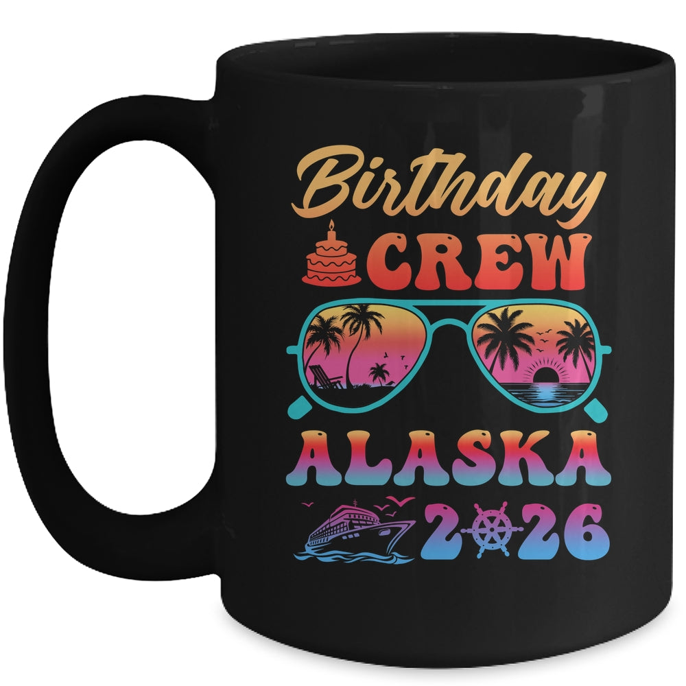 Alaska Birthday Crew Vacation Cruise 2026 Summer Trip Group Mug | siriusteestore