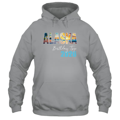 Alaska Birthday Trip 2026 Vacation Party Crew Cruise Shirt & Hoodie | siriusteestore