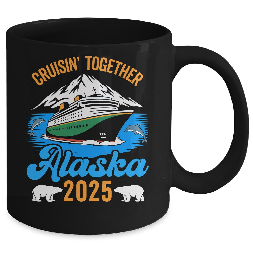 Alaska Cruise 2025 Cruisin' Together Family Friends Vacation Mug | siriusteestore