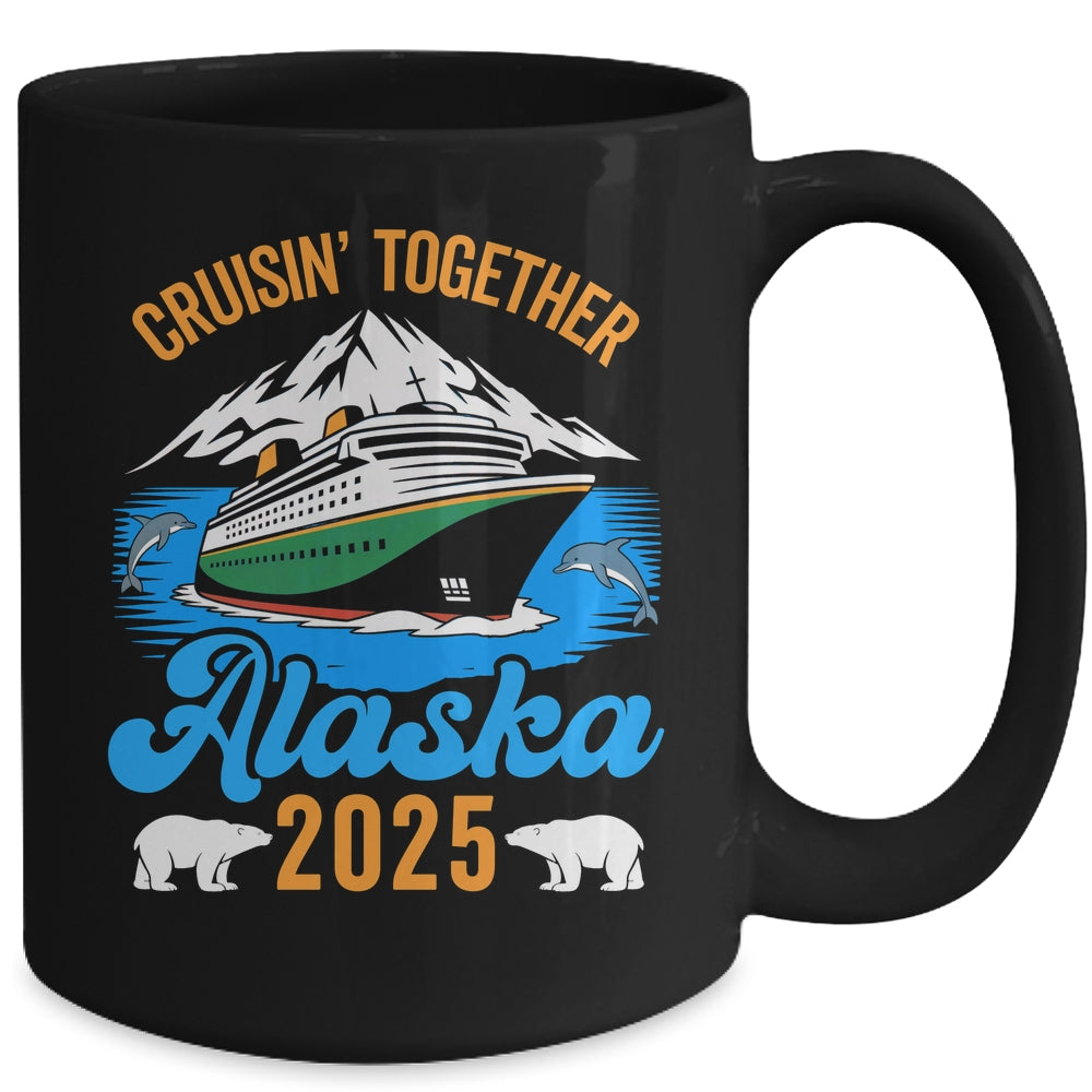 Alaska Cruise 2025 Cruisin' Together Family Friends Vacation Mug | siriusteestore