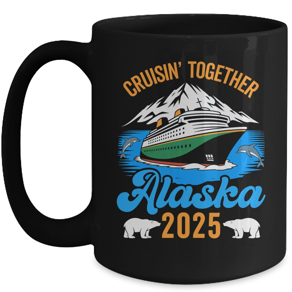 Alaska Cruise 2025 Cruisin' Together Family Friends Vacation Mug | siriusteestore