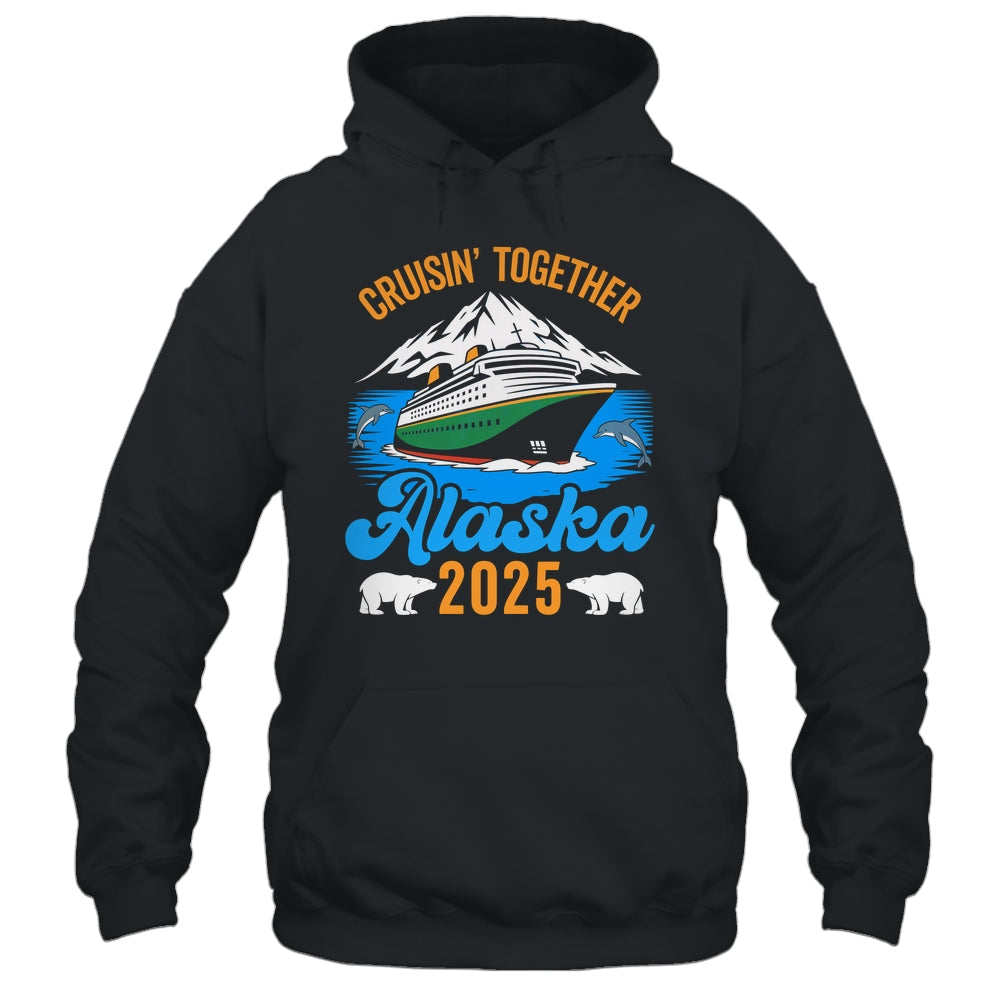 Alaska Cruise 2025 Cruisin' Together Family Friends Vacation Shirt & Hoodie | siriusteestore