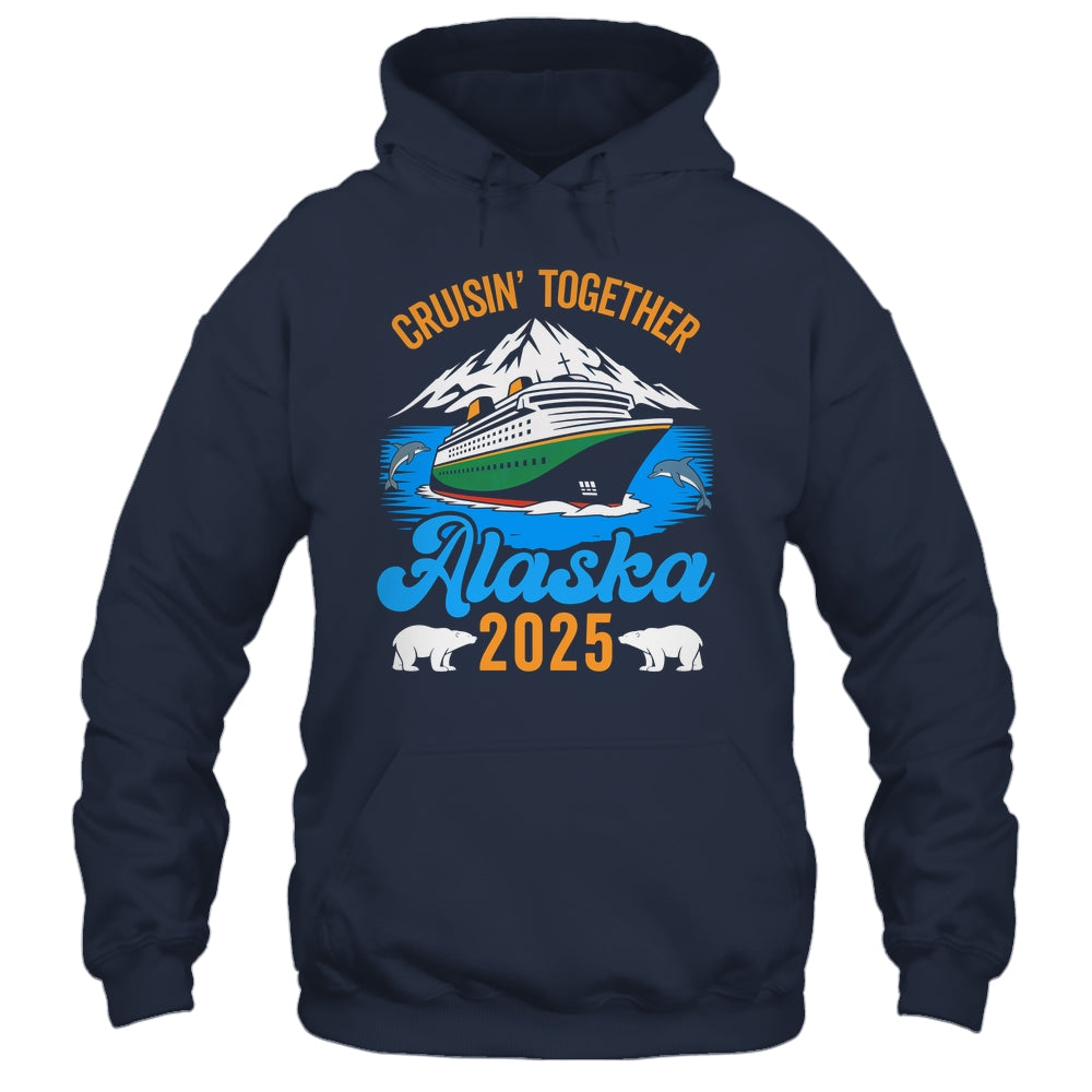 Alaska Cruise 2025 Cruisin' Together Family Friends Vacation Shirt & Hoodie | siriusteestore
