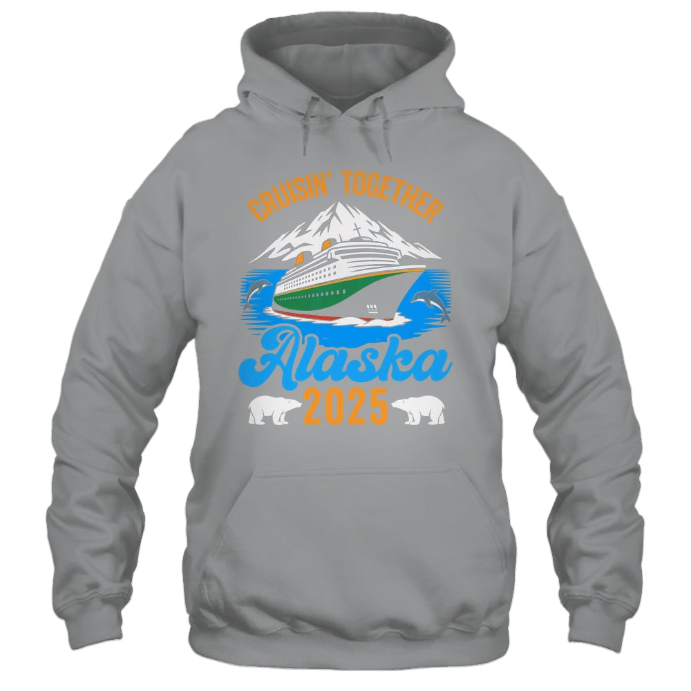 Alaska Cruise 2025 Cruisin' Together Family Friends Vacation Shirt & Hoodie | siriusteestore