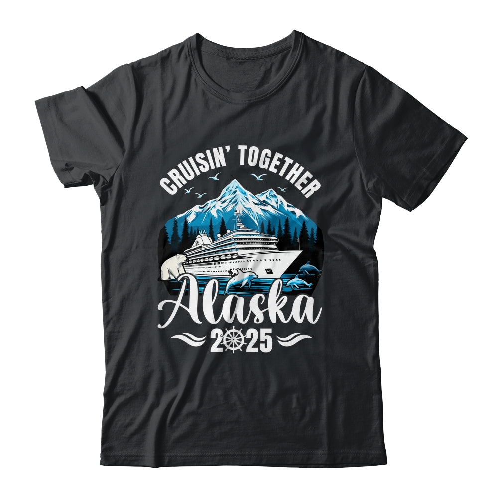 Alaska Cruise 2025 Cruisin Together Family Vacation Matching Shirt & Hoodie | siriusteestore