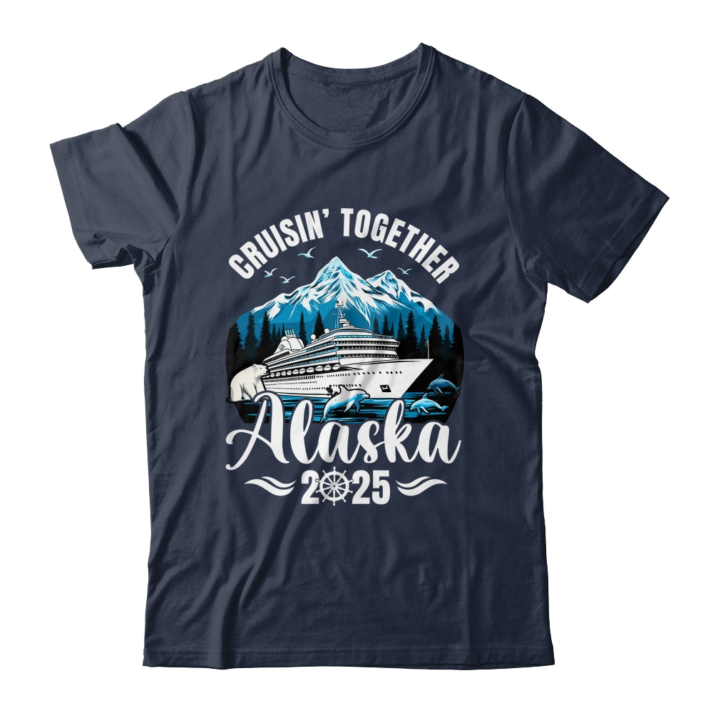 Alaska Cruise 2025 Cruisin Together Family Vacation Matching Shirt & Hoodie | siriusteestore