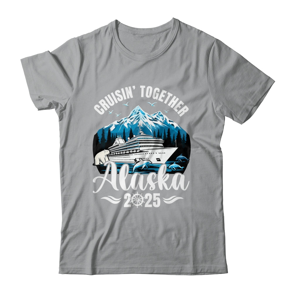 Alaska Cruise 2025 Cruisin Together Family Vacation Matching Shirt & Hoodie | siriusteestore