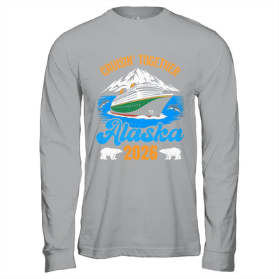 Alaska Cruise 2026 Cruisin' Together Family Friends Vacation Shirt & Hoodie | siriusteestore