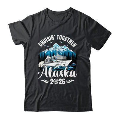 Alaska Cruise 2026 Cruisin Together Family Vacation Matching Shirt & Hoodie | siriusteestore