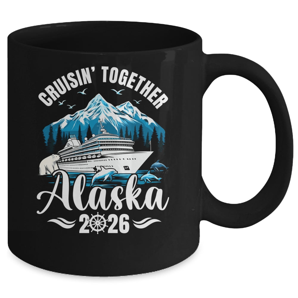 Alaska Cruise 2026 Cruisin Together Family Vacation Matching Mug | siriusteestore