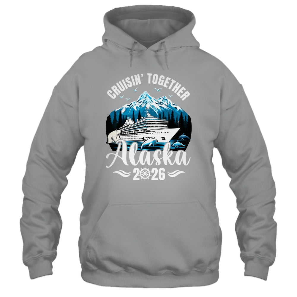 Alaska Cruise 2026 Cruisin Together Family Vacation Matching Shirt & Hoodie | siriusteestore
