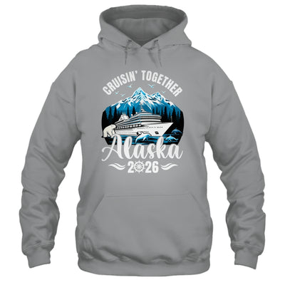 Alaska Cruise 2026 Cruisin Together Family Vacation Matching Shirt & Hoodie | siriusteestore