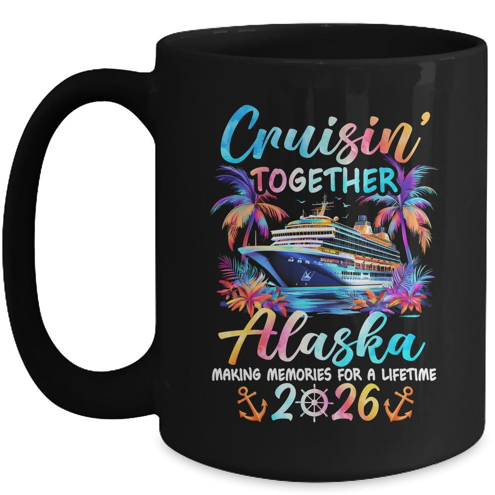 Alaska Cruise 2026 Family Cruisin' Vacation Together Mug | siriusteestore
