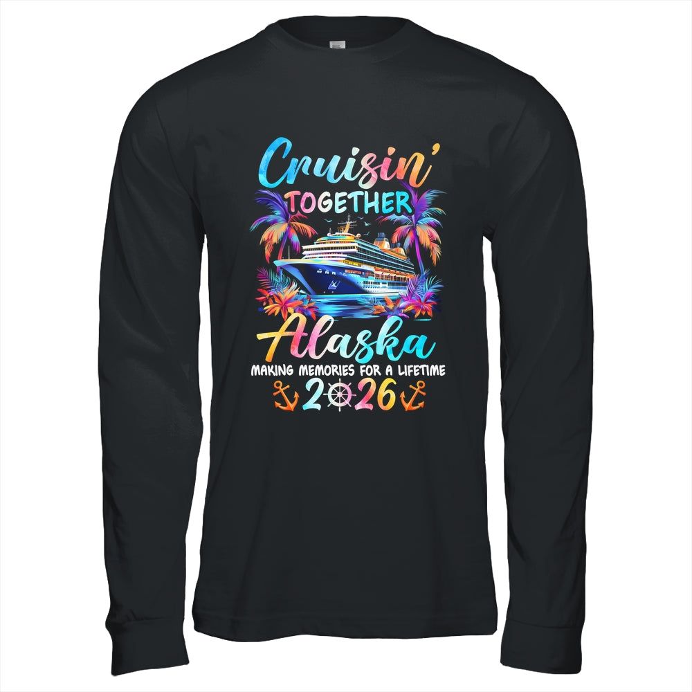 Alaska Cruise 2026 Family Cruisin' Vacation Together Shirt & Hoodie | siriusteestore
