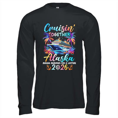 Alaska Cruise 2026 Family Cruisin' Vacation Together Shirt & Hoodie | siriusteestore