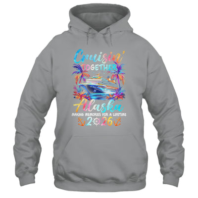 Alaska Cruise 2026 Family Cruisin' Vacation Together Shirt & Hoodie | siriusteestore
