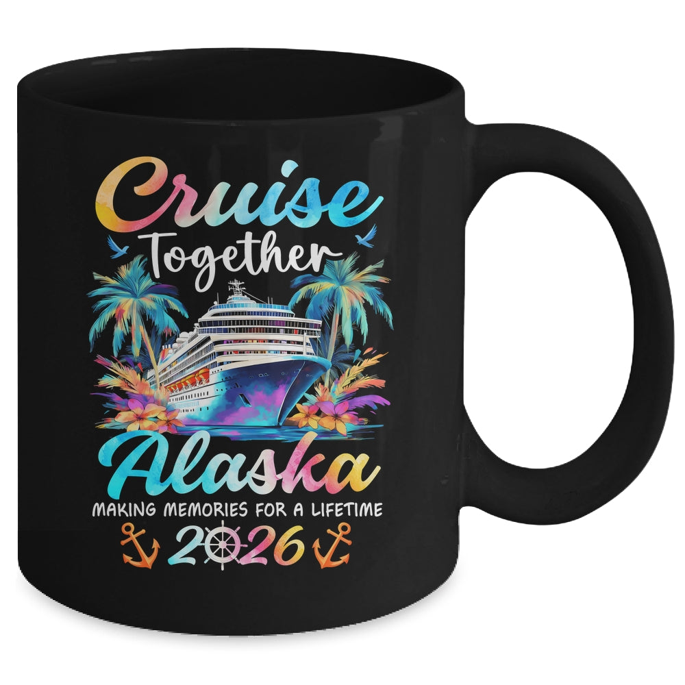Alaska Cruise 2026 Family Vacation Cruisin’ Together Mug | siriusteestore