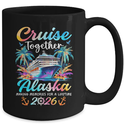 Alaska Cruise 2026 Family Vacation Cruisin’ Together Mug | siriusteestore