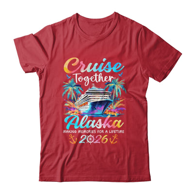 Alaska Cruise 2026 Family Vacation Cruisin’ Together Shirt & Hoodie | siriusteestore