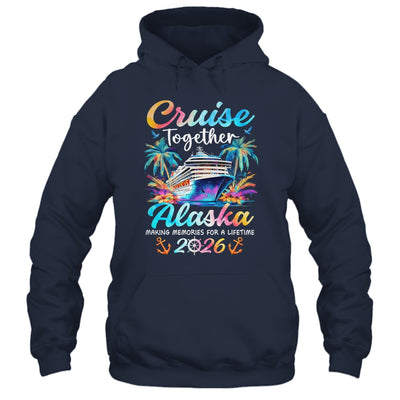 Alaska Cruise 2026 Family Vacation Cruisin’ Together Shirt & Hoodie | siriusteestore