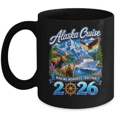 Alaska Cruise 2026 Friends Family Together Vacation Trip Mug | siriusteestore