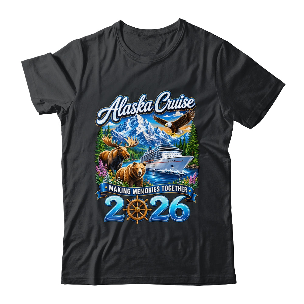 Alaska Cruise 2026 Friends Family Together Vacation Trip Shirt & Hoodie | siriusteestore