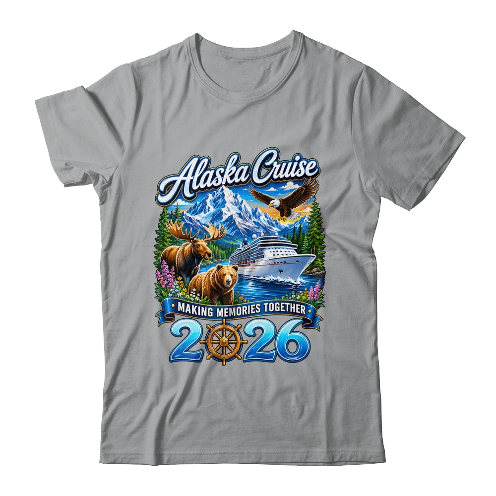 Alaska Cruise 2026 Friends Family Together Vacation Trip Shirt & Hoodie | siriusteestore