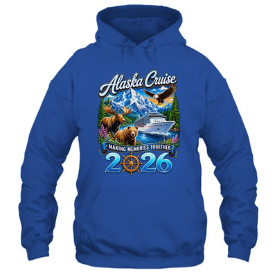 Alaska Cruise 2026 Friends Family Together Vacation Trip Shirt & Hoodie | siriusteestore