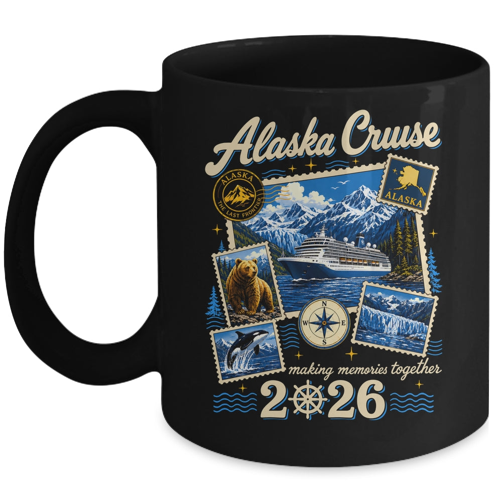 Alaska Cruise 2026 Memories Together Family Friends Vacation Mug | siriusteestore